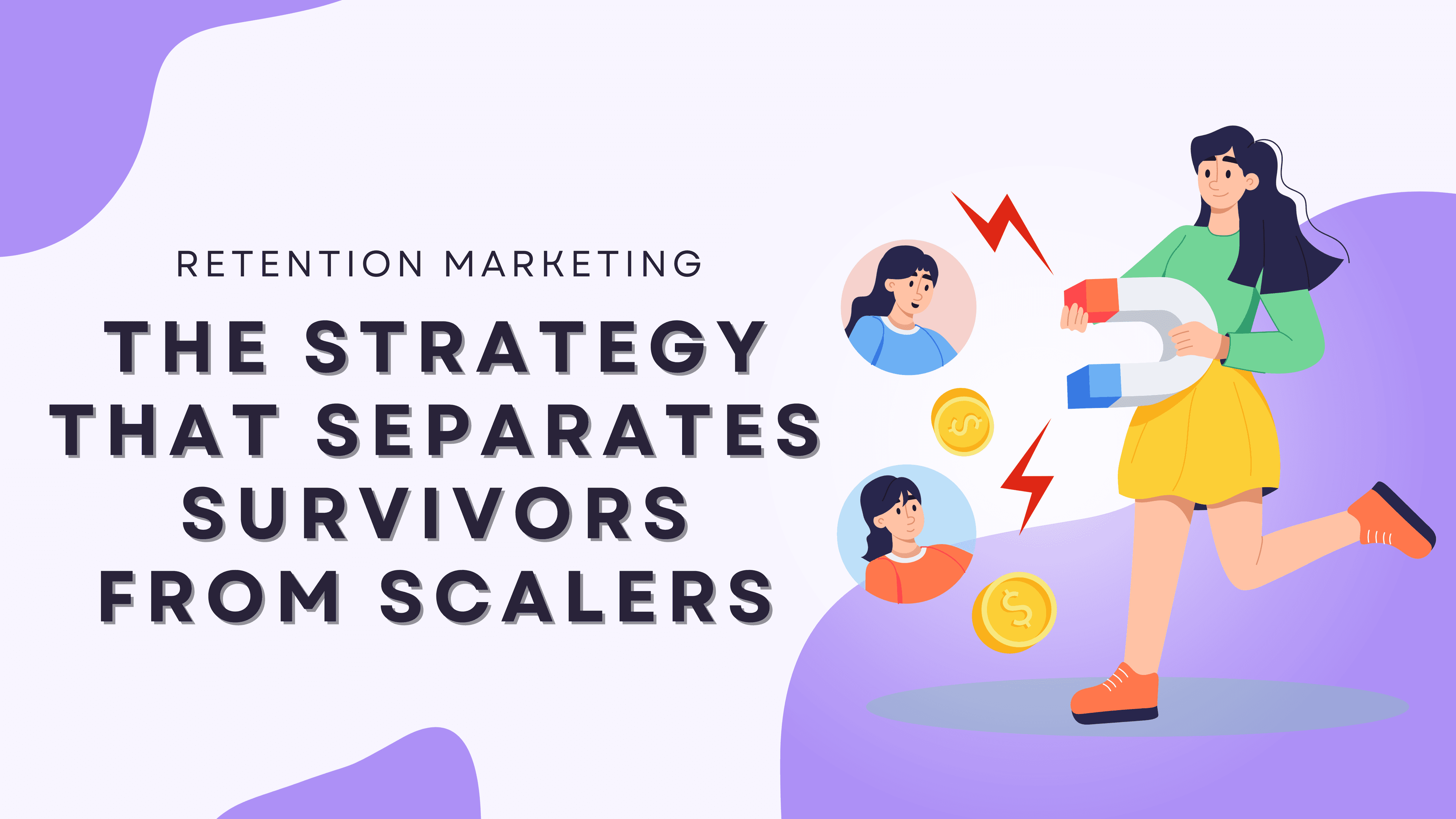The Untold Trends Shaping the Future of Retention Marketing in 2025
